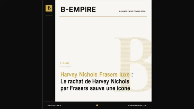 Harvey Nichols Frasers luxe : Le rachat de Harvey Nichols par Frasers sauve une icone
