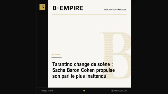 Tarantino change de scène : Sacha Baron Cohen propulse son pari le plus inattendu